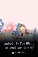 Lady Gu Is Too Weak To Fend For Herself