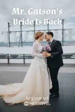 Mr. Gatson’s Bride Is Back