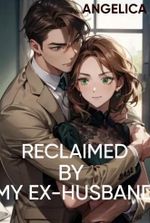 Reclaimed By My Ex-husband