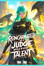 Reincarnated as a Judge with a 9-Star Talent