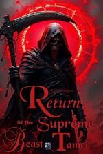 Return Of The Supreme Beast Tamer
