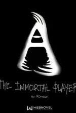 The Immortal Player