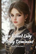 The Valued Lady is Truly Dominant